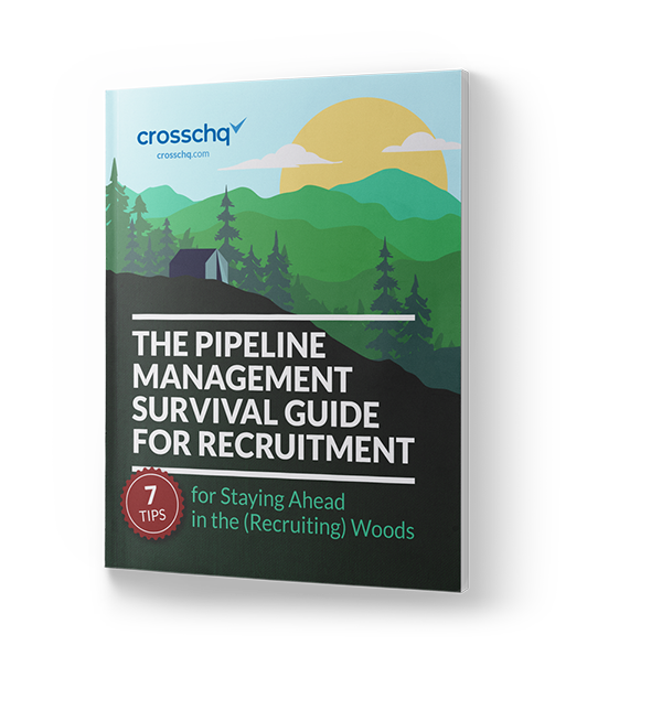 The Crosschq Pipeline Management Survival Guide for Recruitment