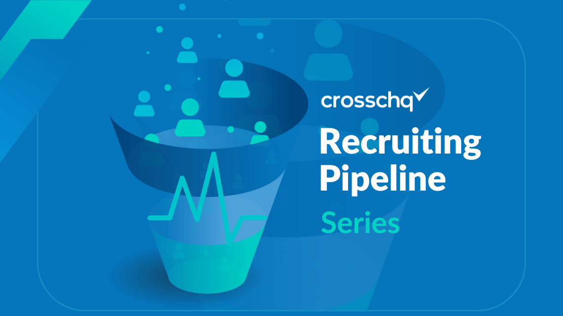 The Recruitment Pipeline From The Candidate's Point Of View |  crosschq.com
