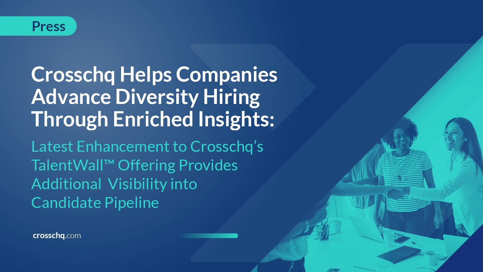 Crosschq Helps Companies Advance Diversity Hiring Through Enriched Insights