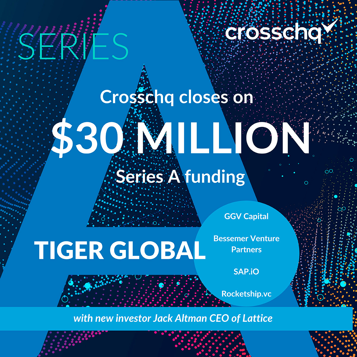 Crosschq Secures $30M in Tiger Global Led Series A Financing To Expand and Scale AI-Powered Talent Intelligence Cloud™